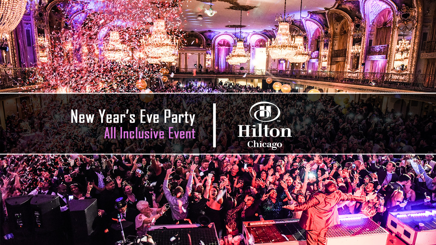 New Year's Eve Party 2022 at Hilton Chicago Michigan Avenue